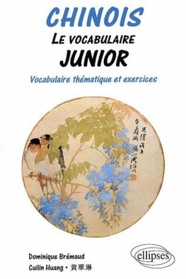 Chinois, le vocabulaire junior : vocabulaire thématique et exercices