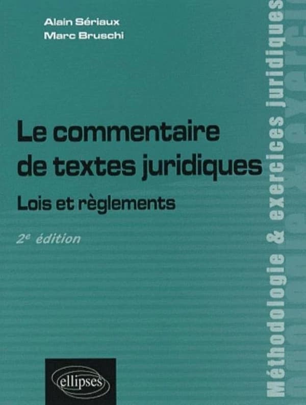 Le commentaire de textes juridiques : lois et règlements (2e éd.)