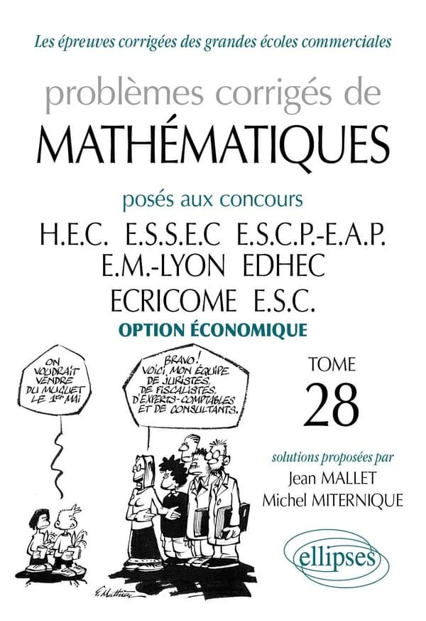 Problèmes corrigés de mathématiques : posés aux concours HEC, ESSEC, ESCP-EAP, EM Lyon, EDHEC, ECRICOME, ESC. Tome 28, 2006-2007, option économique
