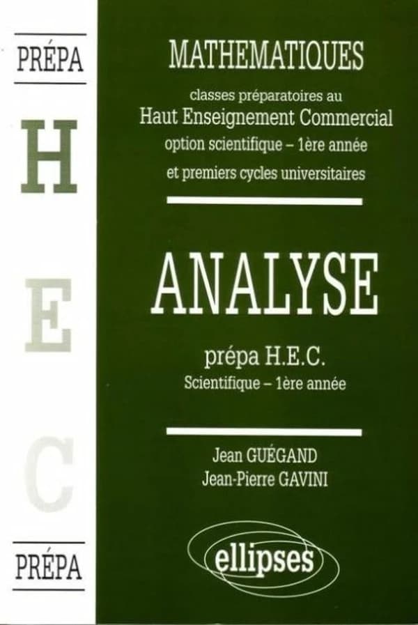Analyse : prépa HEC scientifique, 1ère année