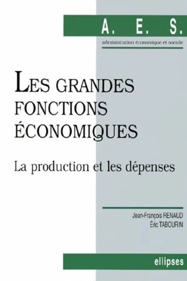 Les grandes fonctions économiques : la production et les dépenses
