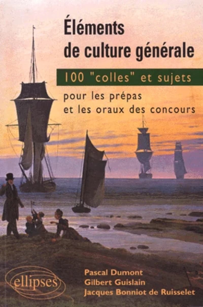 Eléments de culture générale : 100 colles et sujets pour les prépas et les oraux des concours