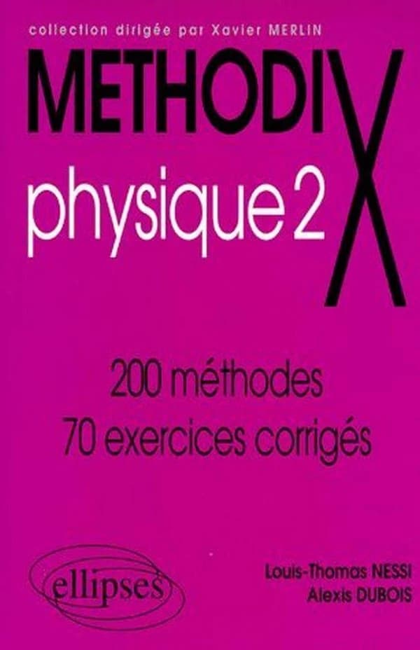 Physique 2 : 200 méthodes, 70 exercices corrigés