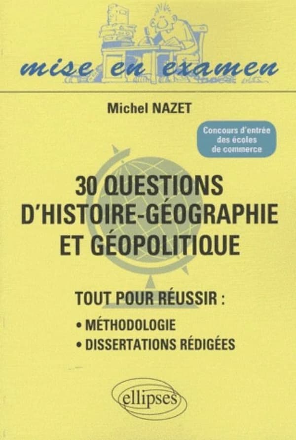 30 questions d'histoire-géographie et géopolitique : Concours d'entrée des écoles de commerce