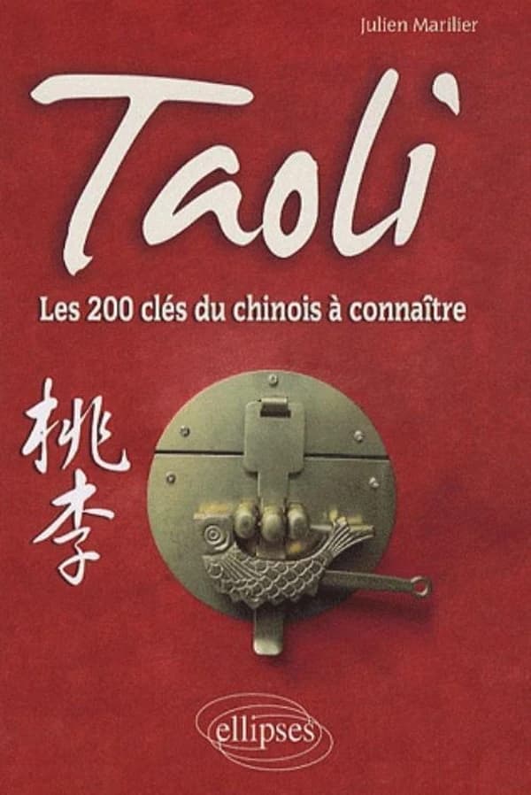 Taoli : les 200 clés du chinois à connaître