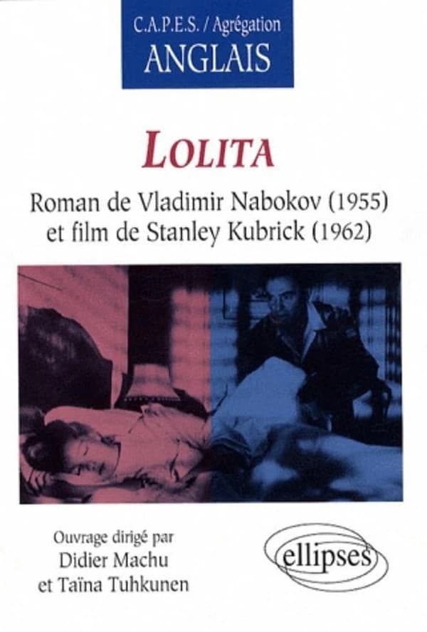 "Lolita" : roman de Vladimir Nabokov (1955) et film de Stanley Kubrick (1962)