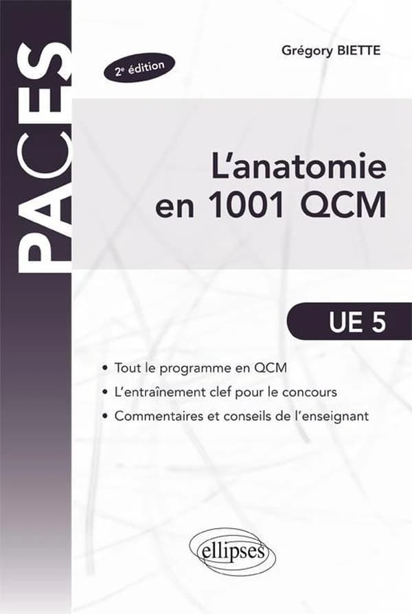L'anatomie en 1001 QCM (2e éd.) Grégory Biette,...