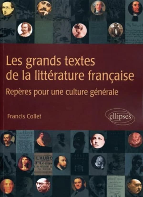 Les grands textes de la litterature francaise ; repères pour une culture générale