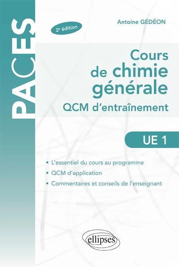 Cours de chimie générale : QCM d'entraînement (2e éd.) Antoine Gédéon,...