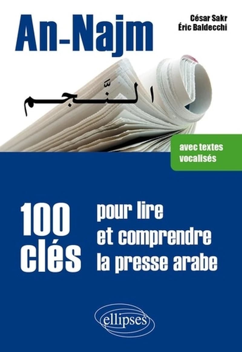 An-najm : 100 clés pour lire et comprendre la presse arabe