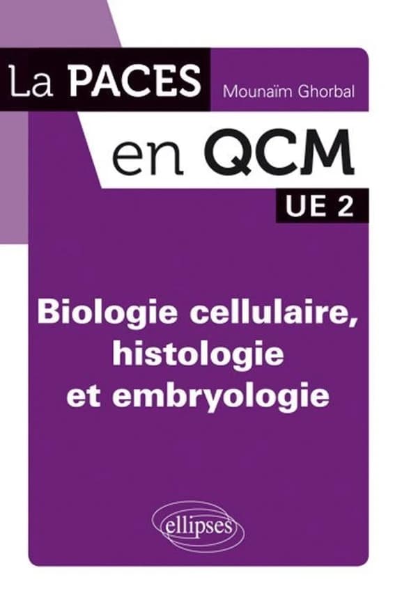 Biologie cellulaire, histologie et embryologie ; UE 2 ; QCM