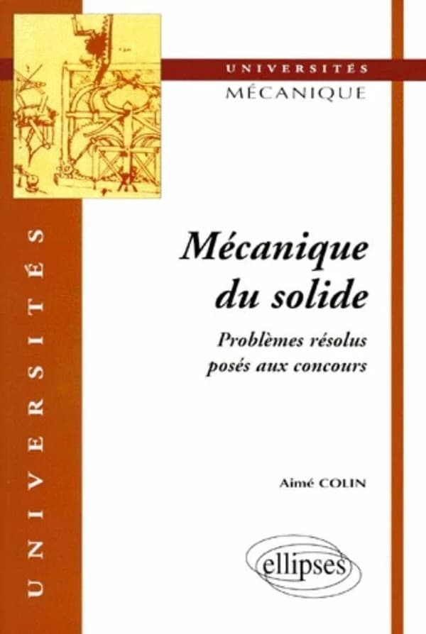Mécanique du solide : problèmes résolus