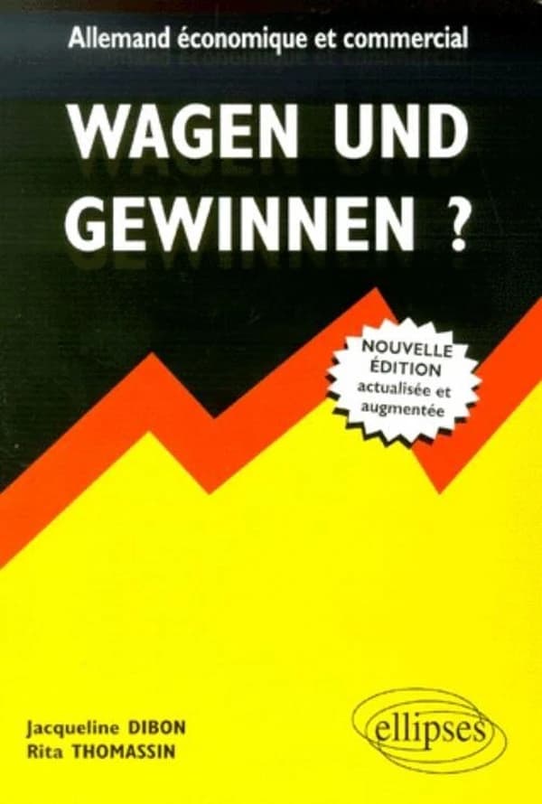 Wagen und gewinnen ? : allemand économique et commercial