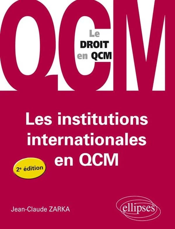 Les institutions internationales en QCM (2e éd.)