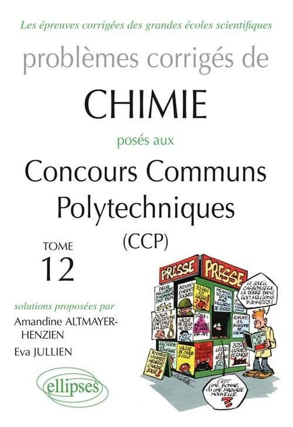 Problèmes corrigés de chimie posés aux concours communs polytechniques (CCP). Tome 12