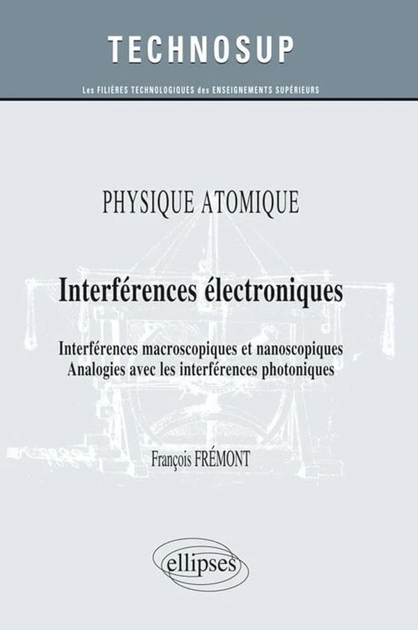 Interférences électroniques : interférences macroscopiques et nanoscopiques : analogies avec les interférences photoniques
