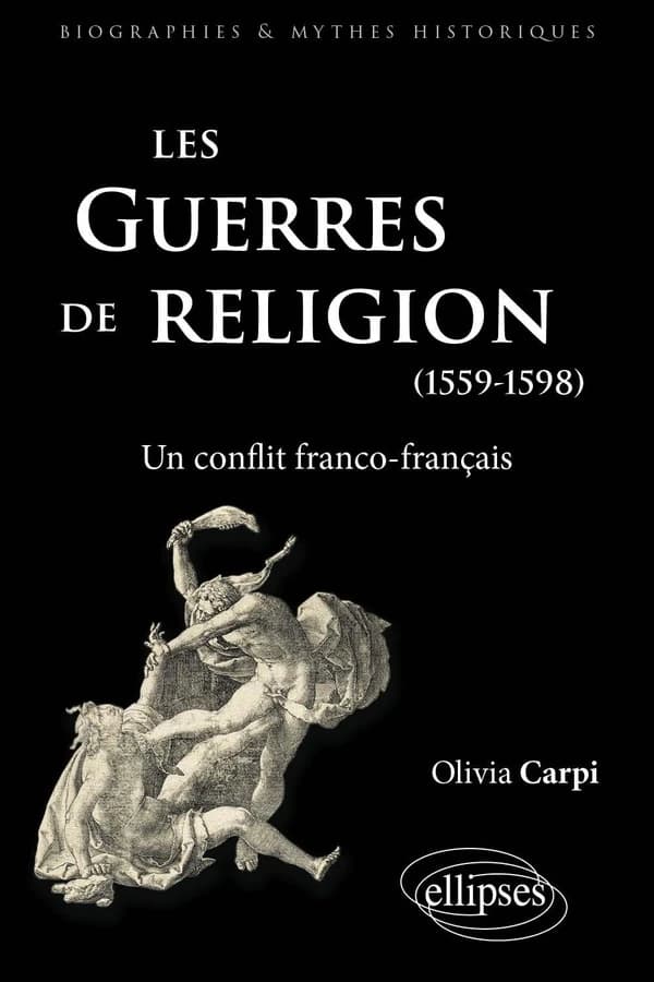 Les guerres de Religion (1559-1598) : Un conflit franco-français