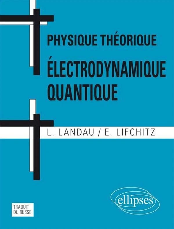 Électrodynamique quantique (2e éd.) L. Landau, E. Lifchitz ; [traduit du russe par V. Koliméev]