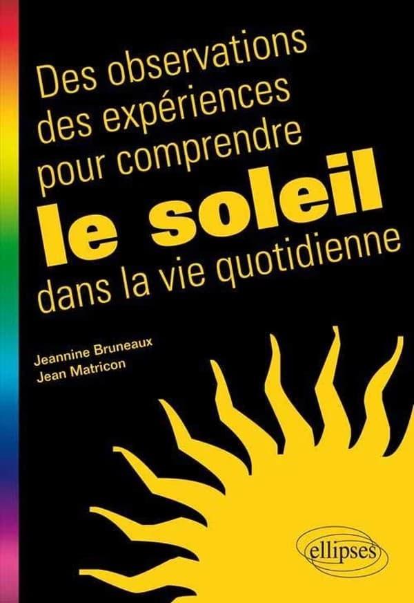 Des observations, des expériences pour comprendre le soleil dans la vie quotidienne
