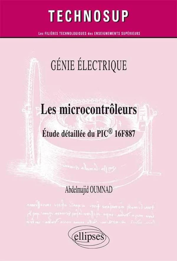 Les microcontrôleurs : étude détaillée du PIC 16F887