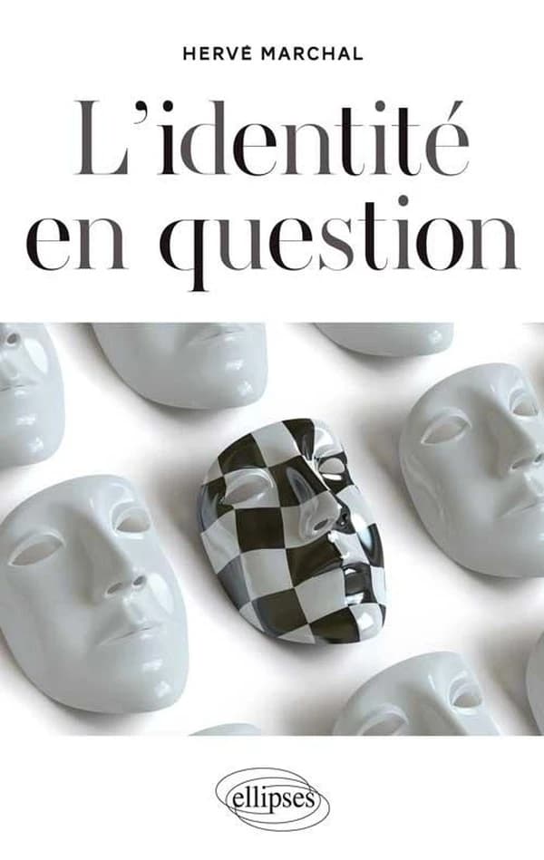 L'identité en question ([Nouvelle éd.]) Hervé Marchal,...