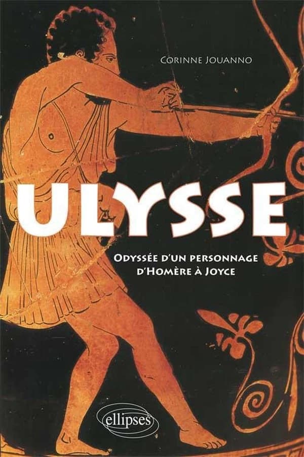 Ulysse : odyssée d'un personnage d'Homère à Joyce