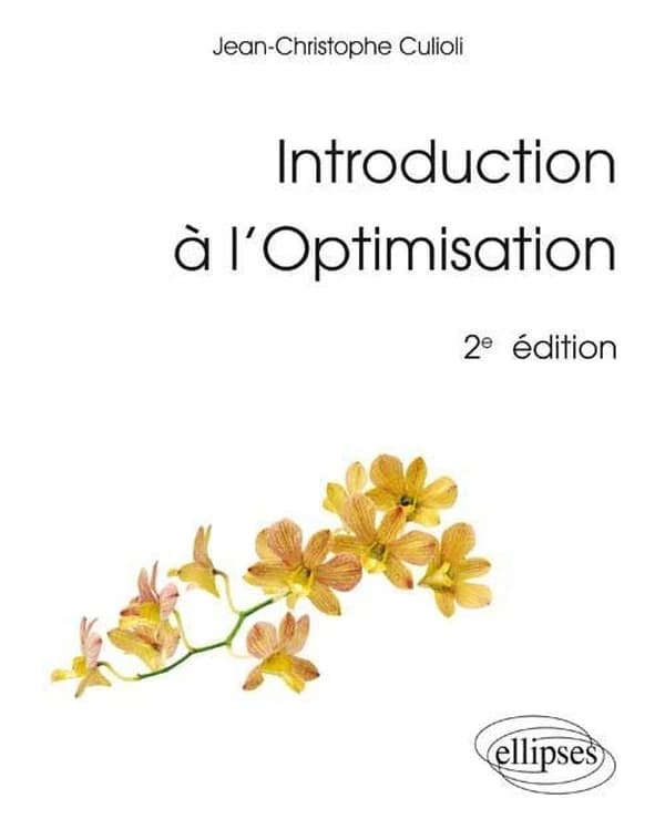 Introduction à l'optimisation (2e éd.) Jean-Christophe Culioli