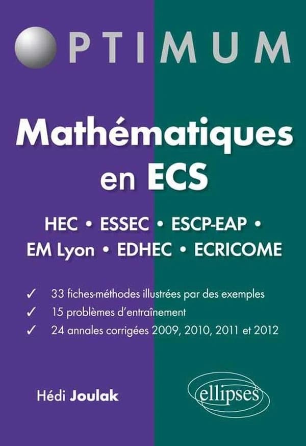 Mathématiques en ECS : fiches-méthodes, problèmes et annales corrigées, 2009-2012