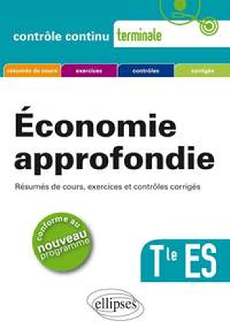 ECONOMIE APPROFONDIE TERMINALE ES NOUVEAU PROGRAMME