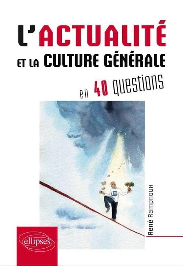 L'actualité et la culture générale contemporaine en 40 questions