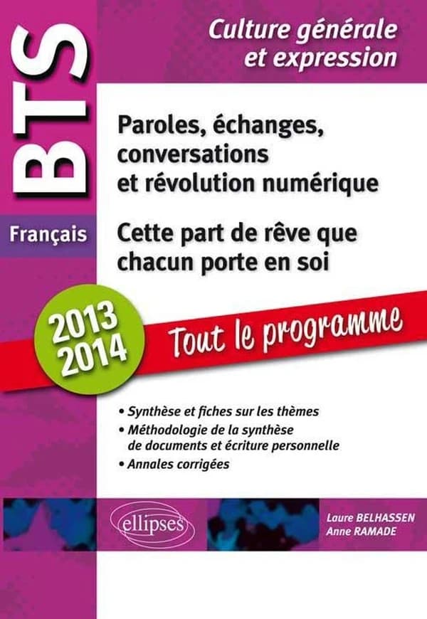 Paroles, échanges, conversations et révolution numérique ; Cette part de rêve qu : Epreuve de culture générale et expression BTS français