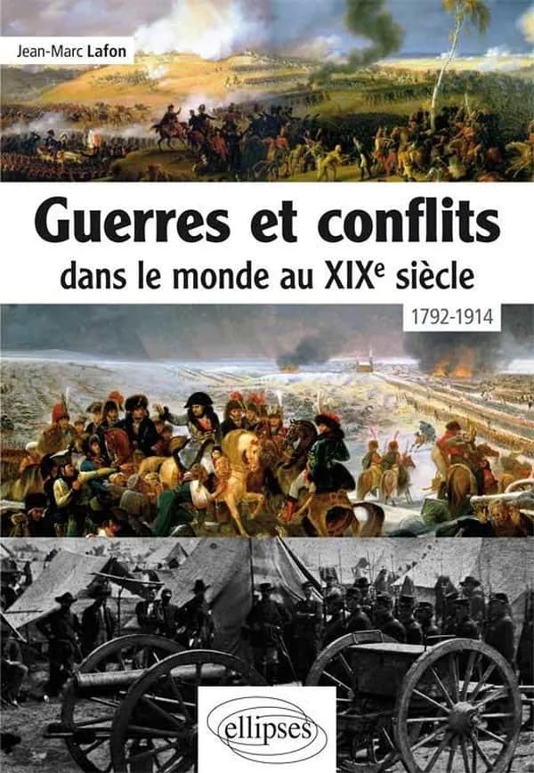 Guerres et conflits dans le monde au XIXe siècle : 1792-1914