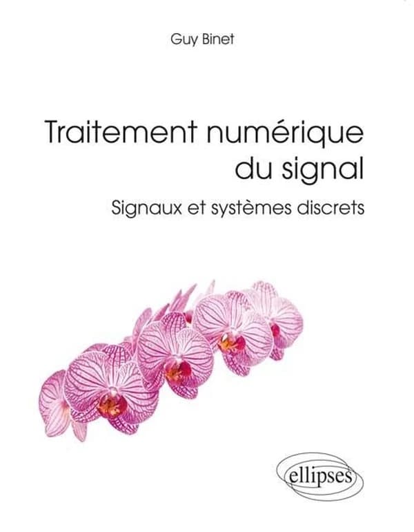Traitement numérique du signal : signaux et systèmes discrets