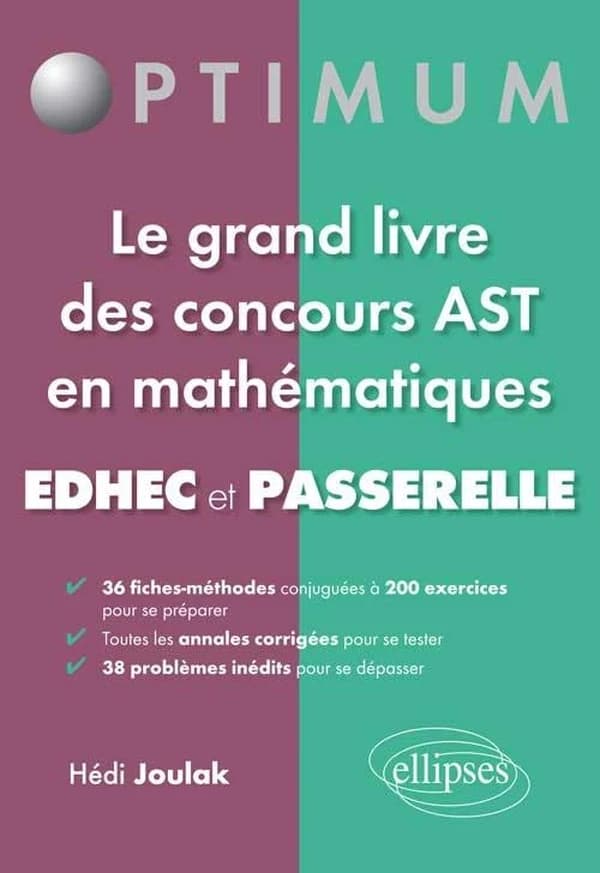 Le grand livre des concours AST en mathématiques, Edhec et passerelle