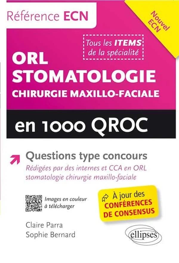 ORL, stomatologie, chirurgie maxillo-faciale en 1000 QROC