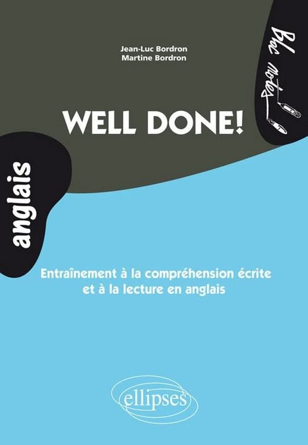 Well done ! : entraînement à la compréhension écrite et à la lecture en anglais : niveau 2