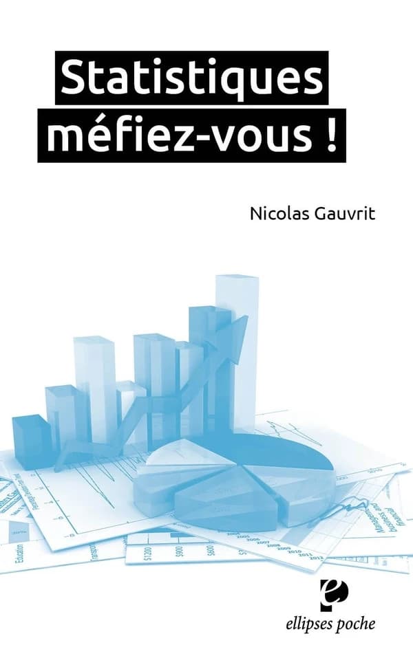 Statistiques, méfiez-vous !