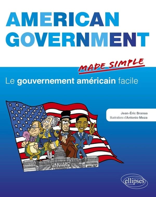 American government made simple : Le gouvernement américain facile