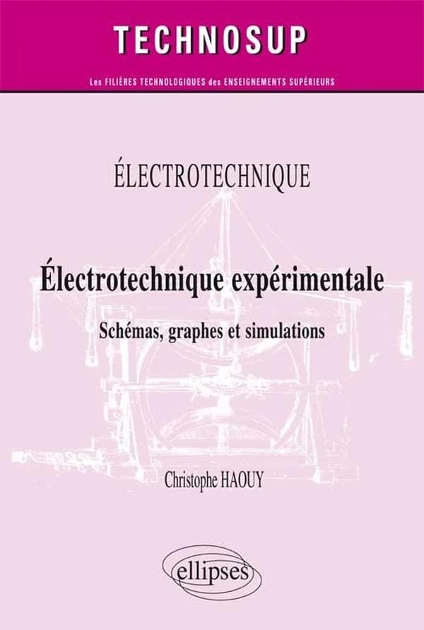 Électrotechnique expérimentale : schémas, graphes et simulations