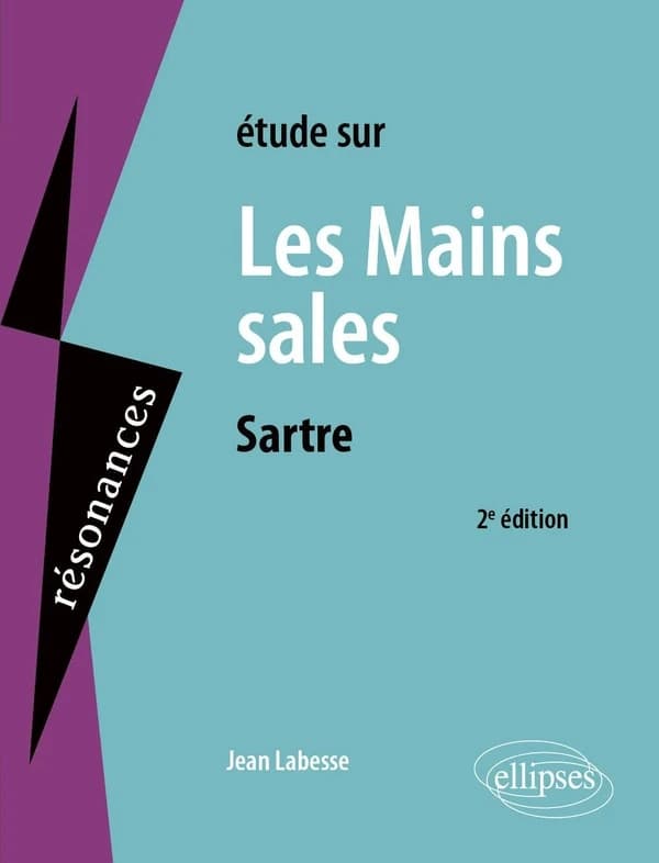 Étude sur Jean-Paul Sartre, "Les mains sales" (2e éd.) Jean Labesse,...