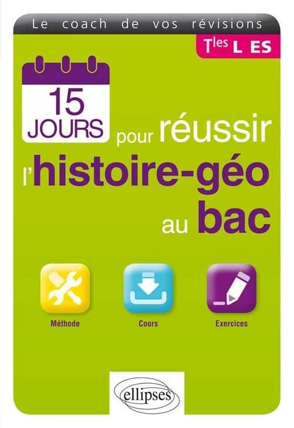 15 jours pour réussir l'histoire-geo au bac ; terminale S ; le coach de vos révisions