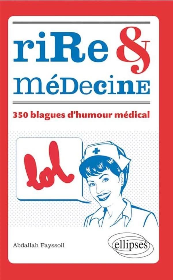 Rire & médecine : 350 blagues d'humour médical