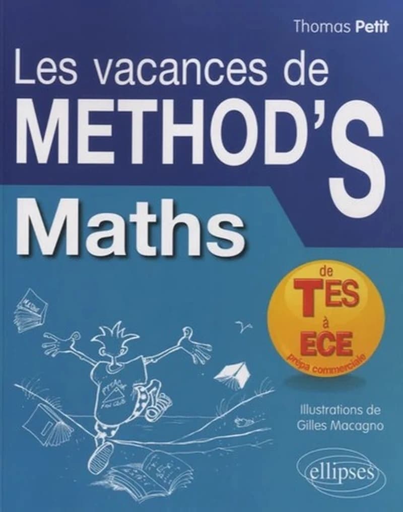 Mathématiques, de la Terminale ES aux prépas commerciales (ECE) : les vacances de méthod's