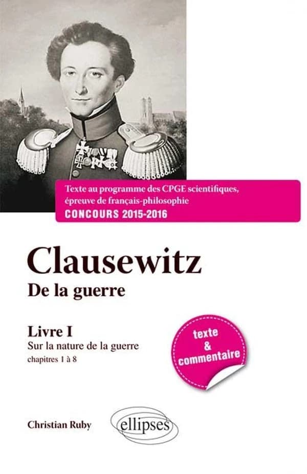 De la guerre : livre I, chapitre 1 à 8 : de la nature de la guerre