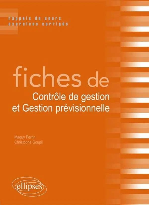Fiches de contrôle de gestion et gestion prévisionnelle : rappels de cours et exercices corrigés