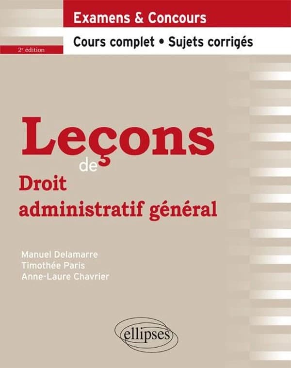 Leçons de droit administratif général (2e éd.) Anne-Laure Chavrier,... Manuel Delamarre,... Timothée Paris,...