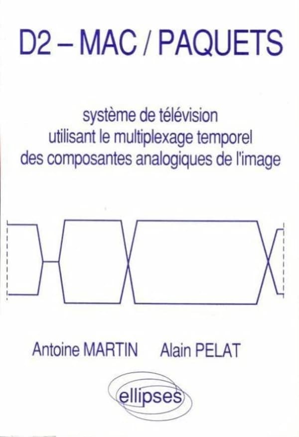 D2-MAC-Paquets : système de télévision utilisant le multiplexage temporel des composantes analogiques de l'image