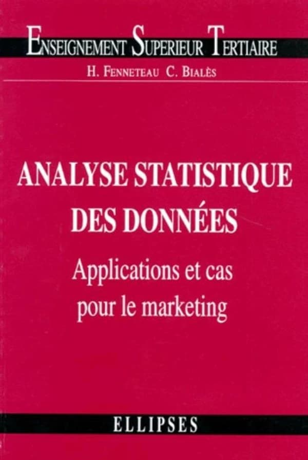 Analyse statistique des données : application et cas pour le marketing