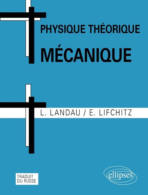 Mécanique (5e éd.) L. Landau, E. Lifchitz ; [trad. du russe par Claude Ligny]