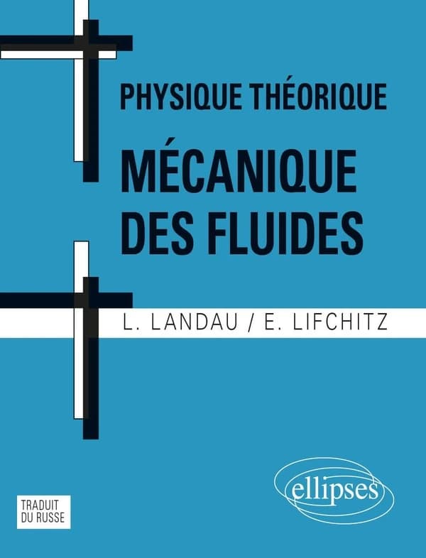 Mécanique des fluides (3e éd.) L. Landau, E. Lifchitz ; [trad. du russe par Sergueï Medvédev]